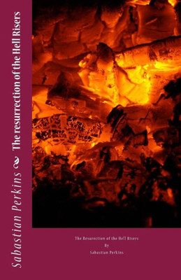 The Resurrection Of The Hell Risers (The Dream Galaxy Series)