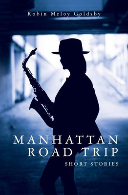 Manhattan Road Trip: Short Stories