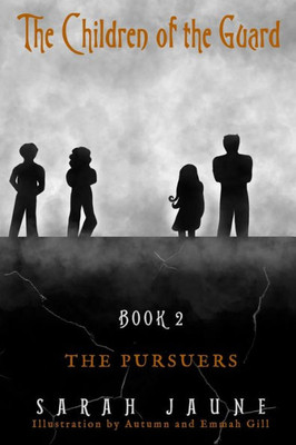 The Pursuers (Children Of The Guard)