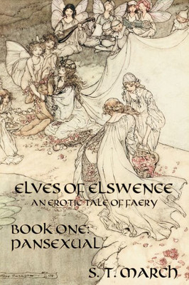 Pansexual: An Erotic Tale Of Faery (Elves Of Elswence)