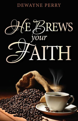 He Brews Your Faith