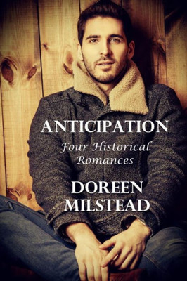 Anticipation: Four Historical Romances