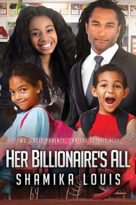 Her Billionaire'S All: A Single Parent African American Marriage Romance