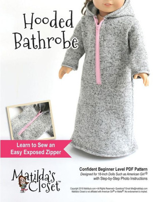 Hooded Bathrobe: Confident Beginner-Level Sewing Pattern For 18-Inch Dolls (Matilda'S Closet Sewing Patterns By Matilda Jo Originals)