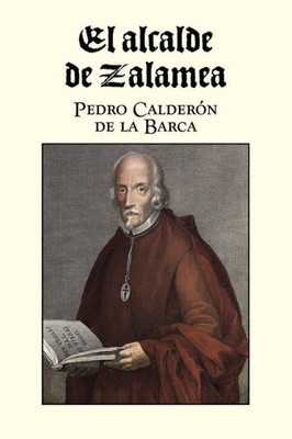 El Alcalde De Zalamea (Spanish Edition)