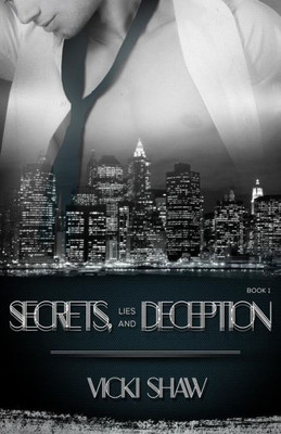 Secrets, Lies And Deception Book 1