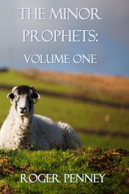 The Minor Prophets: Volume One
