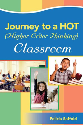 Journey To A Hot (Higher Order Thinking) Classroom