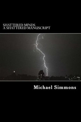 Shattered Minds: A Shattered Manuscript (The Nework'S Tale)