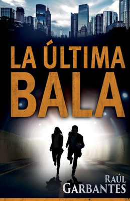 La Última Bala (Spanish Edition)