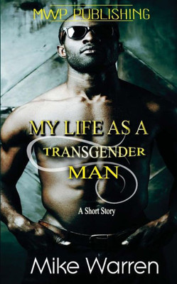 My Life As A Transgender Man