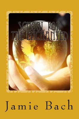 School For The Enchanted: An Adanyan Adventure