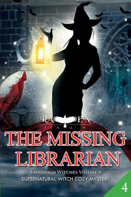 The Missing Librarian: Supernatural Witch Cozy Mystery (Lainswich Witches Series)