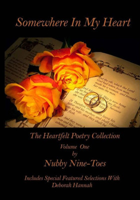 Somewhere In My Heart (The Heartfelt Poetry Collection)