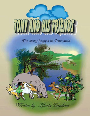 Tony And His Friends (The Adventures Of Tony The Deer)