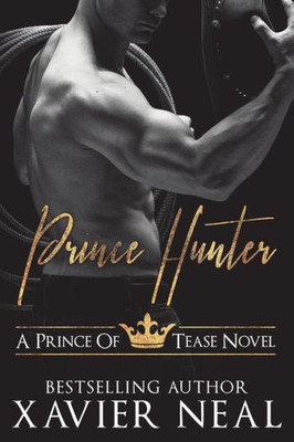 Prince Hunter: A Prince Of Tease Novel