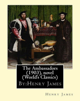 The Ambassadors (1903), By:Henry James, Novel (World'S Classics)
