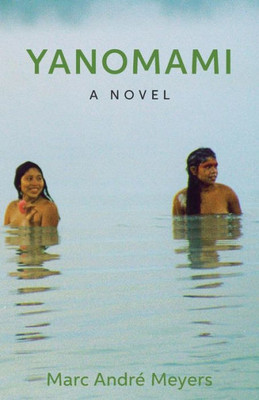 Yanomami: A Novel
