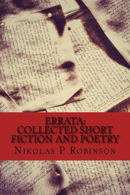 Errata: Collected Short Fiction & Poetry