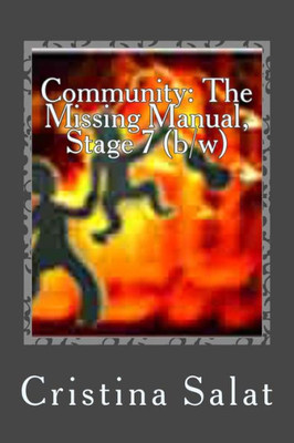 Community: The Missing Manual, Stage 7 (B/W): Pono Principle (Community: The Missing Manual (Additional Print Editions))