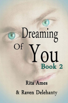 Dreaming Of You: Book 2