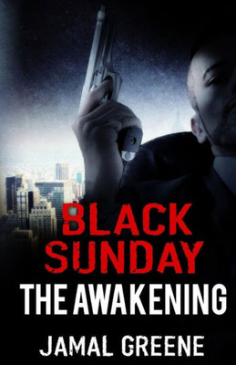 Black Sunday The Awakening By Jamal Greene (Black Sunday Revenge)