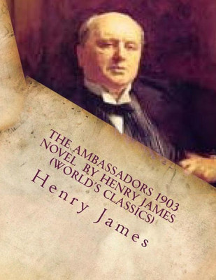 The Ambassadors 1903 Novel By Henry James (World'S Classics)