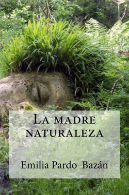 La Madre Naturaleza (Spanish Edition)