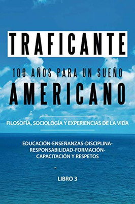 100 Años Para Un Sueño Americano (Spanish Edition)