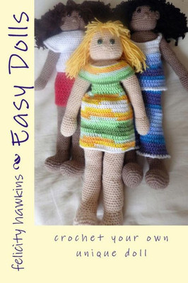 Easy Dolls: Crochet Your Own Unique Doll