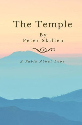 The Temple: A Fable About Love