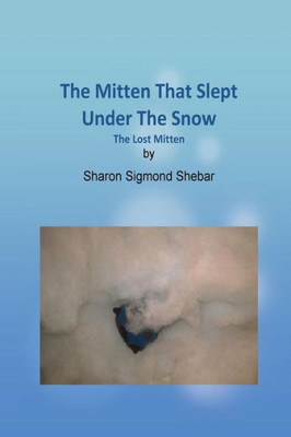 The Mitten That Slept Under The Snow