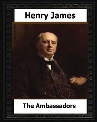 The Ambassadors (1903) By:Henry James