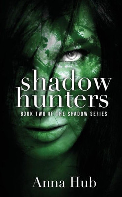 Shadow Hunters (The Shadow Series)