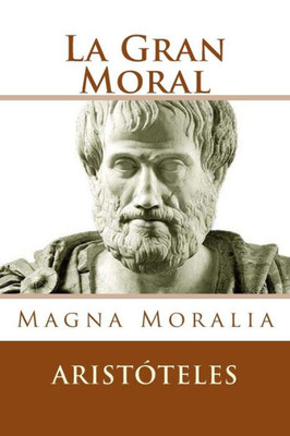 La Gran Moral (Spanish Edition): Magna Moralia
