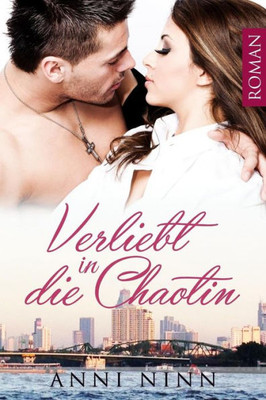 Verliebt In Die Chaotin (German Edition)