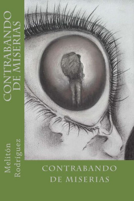 Contrabando De Miserias (Spanish Edition)
