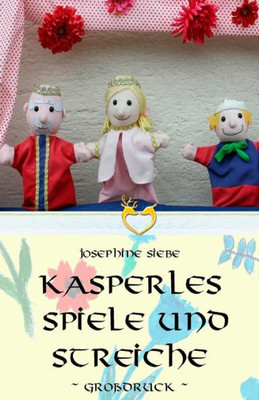 Kasperles Spiele Und Streiche - Großdruck (German Edition)