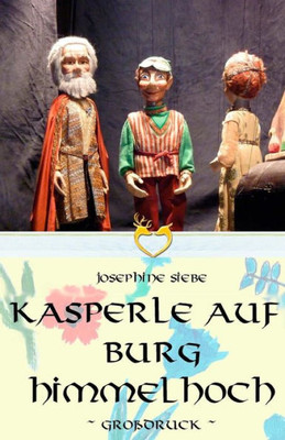 Kasperle Auf Burg Himmelhoch - Großdruck (German Edition)