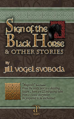 Sign Of The Black Horse & Other Stories