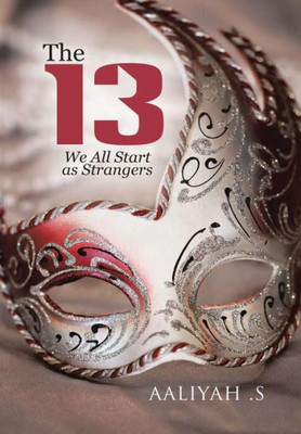 The 13: We All Start As Strangers