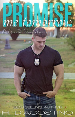 Promise Me Tomorrow: Book 3 In The Witness Series