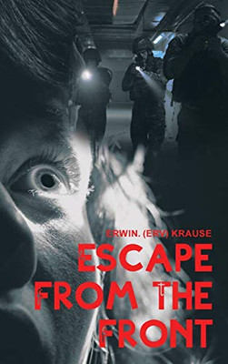 Escape from the Front - Hardcover