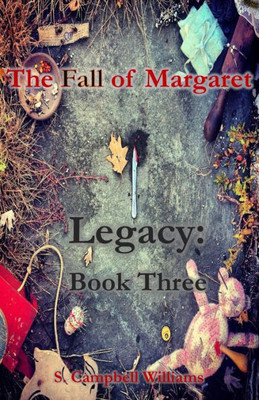 The Fall Of Margaret, Legacy: Book Three