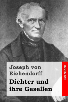 Dichter Und Ihre Gesellen (German Edition)