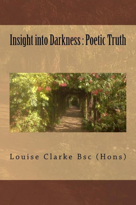 Insight Into Darkness : Poetic Truth