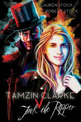 Tamzin Clarke V Jack The Ripper (The Tamzin Clarke Adventures)