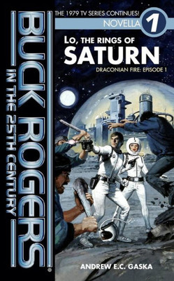 Buck Rogers In The 25Th Century: Lo, The Rings Of Saturn (Draconian Fire)