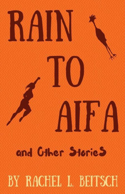 Rain To Aifa And Other Stories