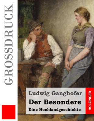 Der Besondere (Großdruck): Eine Hochlandgeschichte (German Edition)